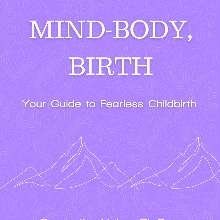 New Book, MIND-BODY BIRTH, Provides Guide to Fearless Child Birth 